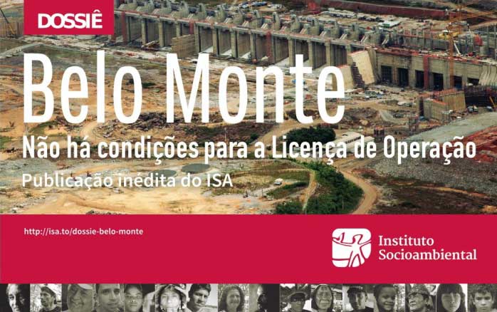 Brazilian NGO Publishes Dossier on Social and Environmental Negligence of Consortium Responsible for Belo Monte, Arguing Lack of Conditions for Issuing an Operating License